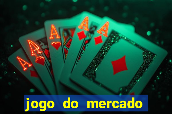 jogo do mercado dinheiro infinito